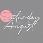 Saturday August Font